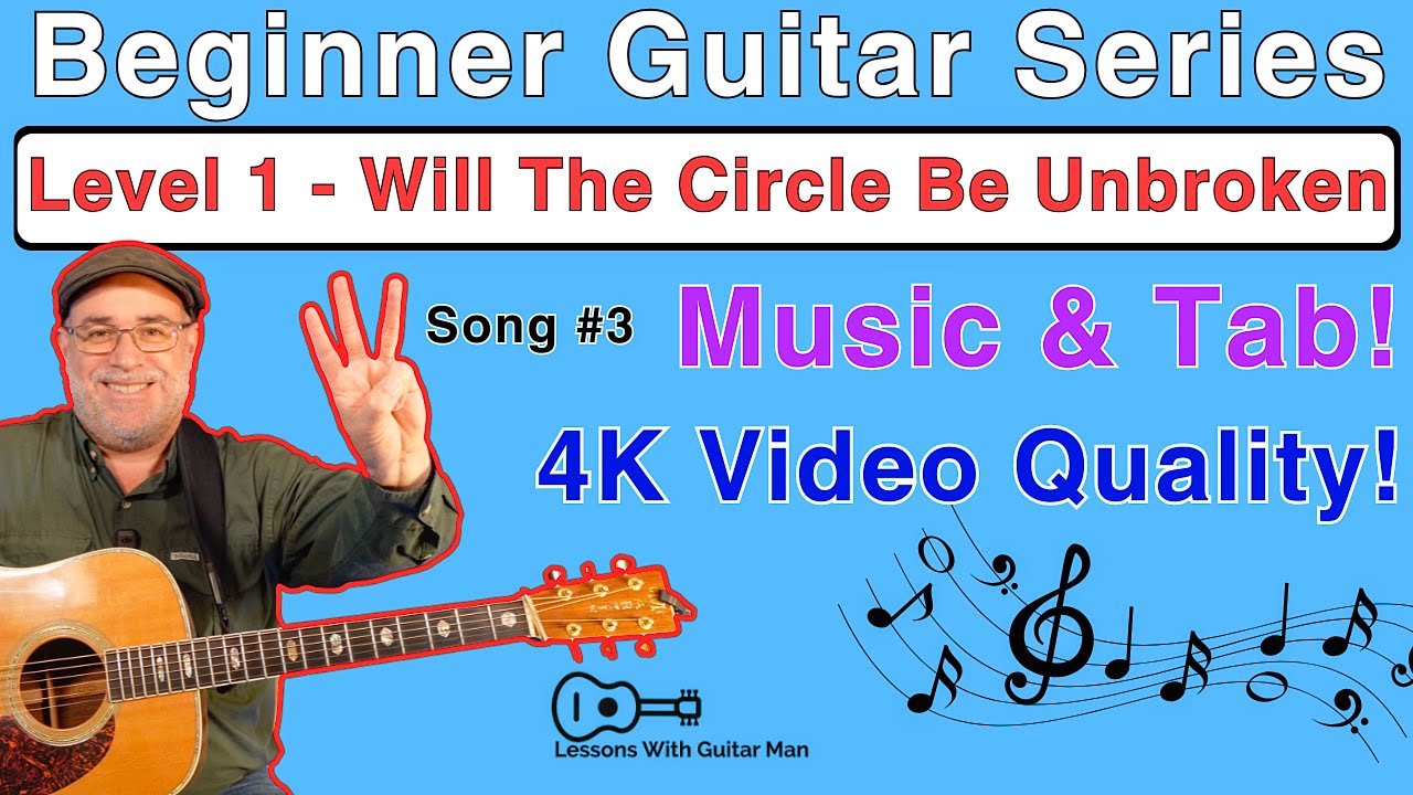Beginner Guitar Series - Level 1 - Will The Circle Be Unbroken