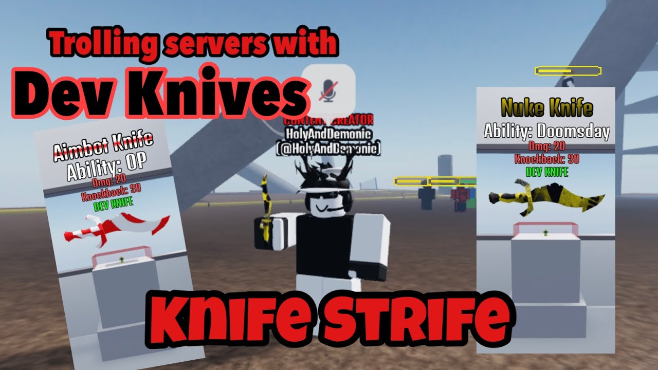 Trolling Knife Strife servers with Dev Knives | Knife Strife