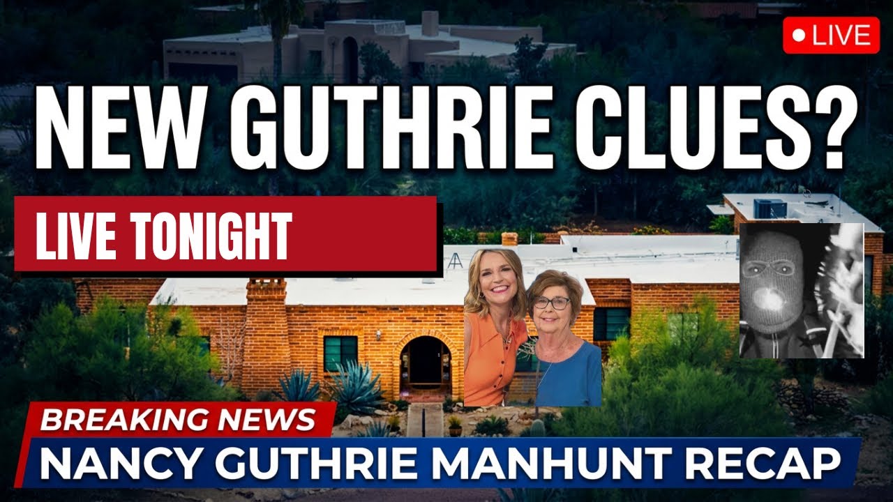 Don't Miss Tonight's Breaking News Recap on the Nancy Guthrie Manhunt-Live