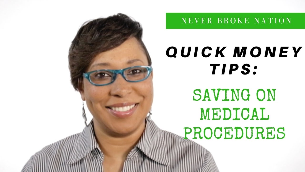 Quick Money Tips: Saving on Medical Procedures