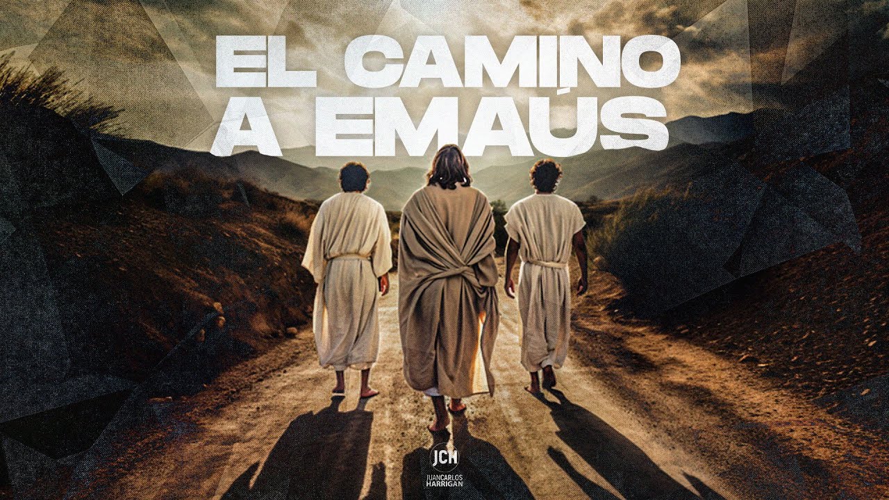 El Camino a Emaus | Pastor Juan Carlos Harrigan
