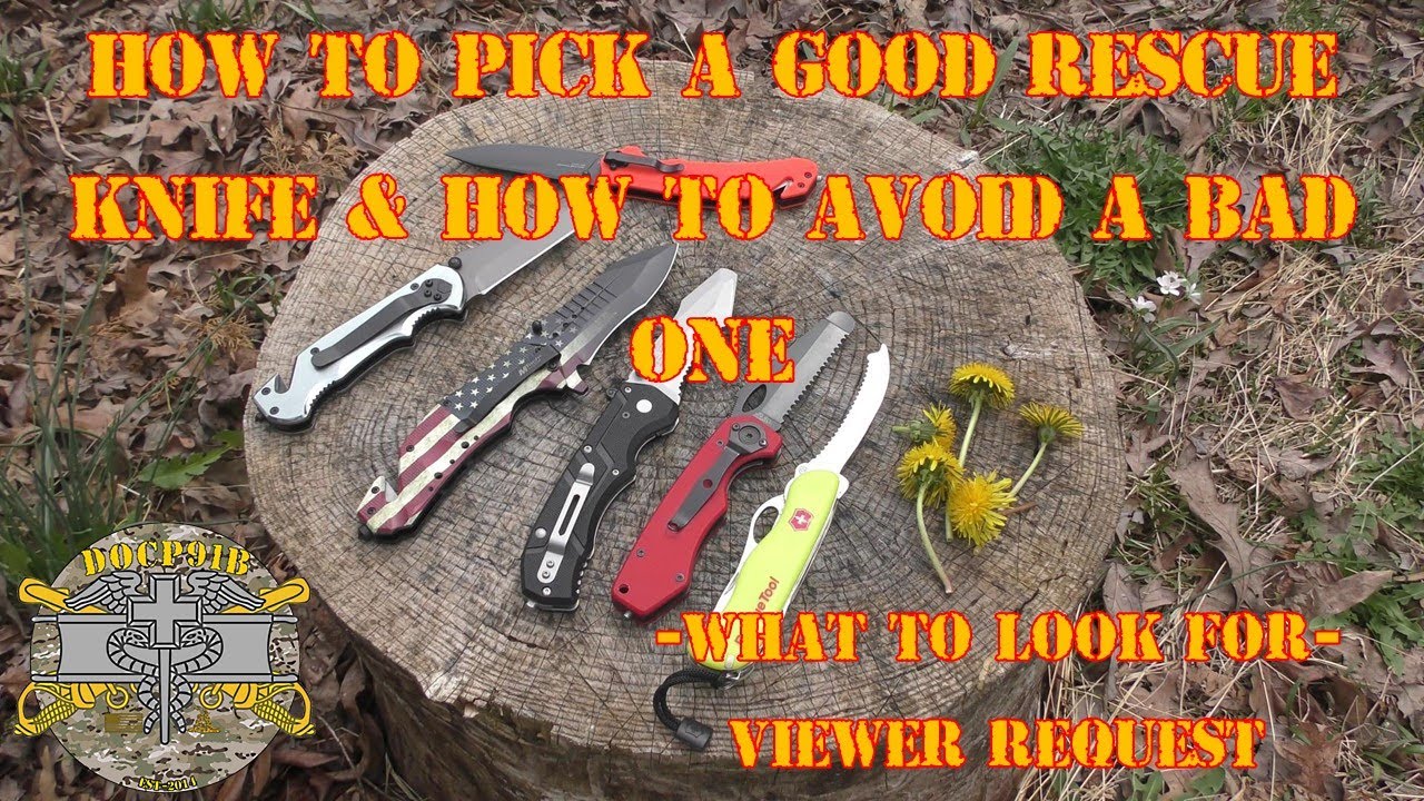 How to Pick a Good Rescue knife & How to Avoid a Bad One - What to Look For - Viewer Request!