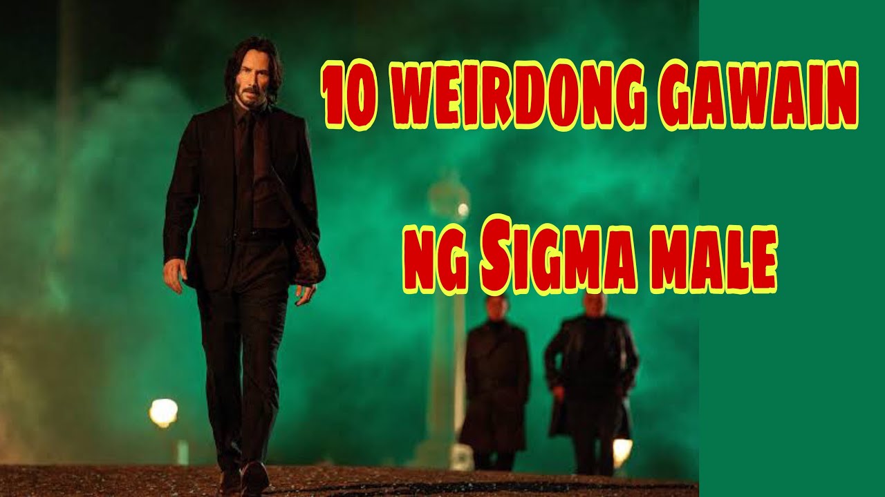 10 Bagay na gawain ng Sigma male
