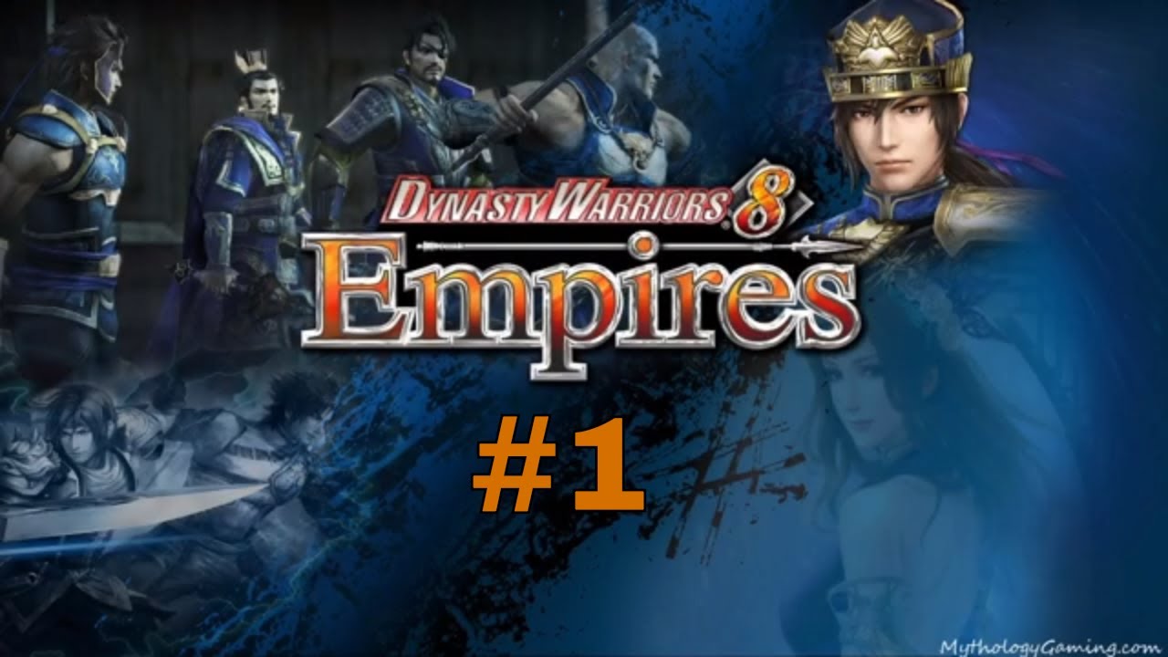 Let's Play Some Dynasty Warriors 8: Empires (Part 1)