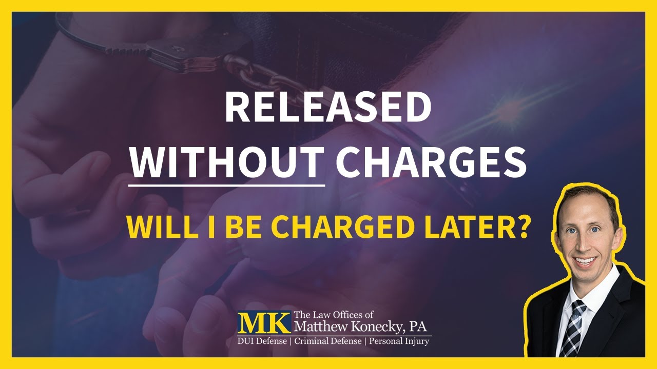 I Was Arrested But Released From Jail Without Charges. Can I Still Be Charged In the Future?
