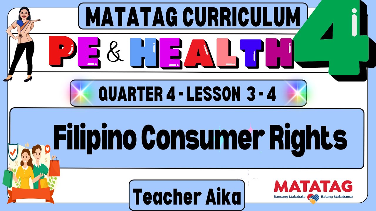 PE & HEALTH 4 Grade 4 Quarter 4 Lesson 3 - 4 Filipino Consumer Rights