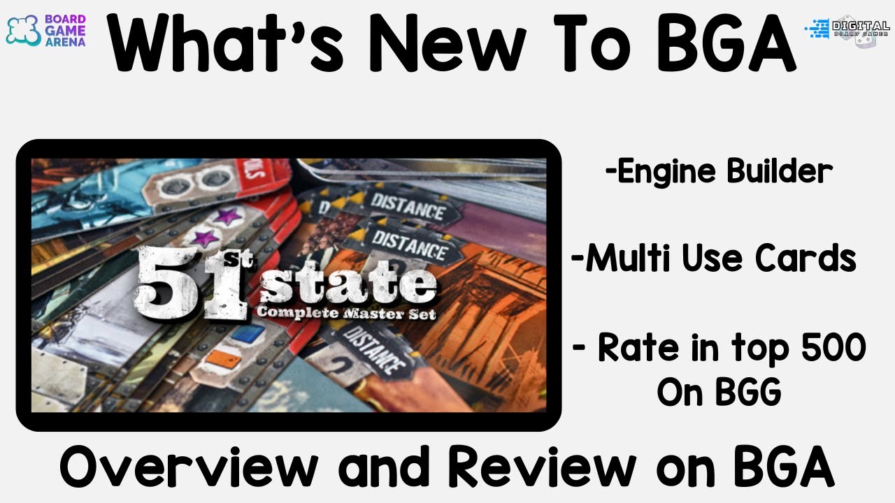 What's New To BGA - 51st State - A look at a quick review