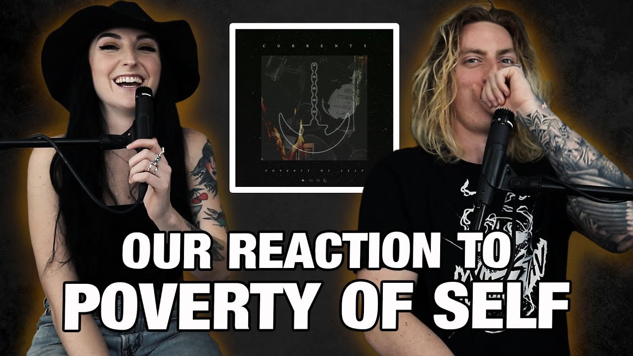 Wyatt and Lindsay React: Poverty Of Self by Currents