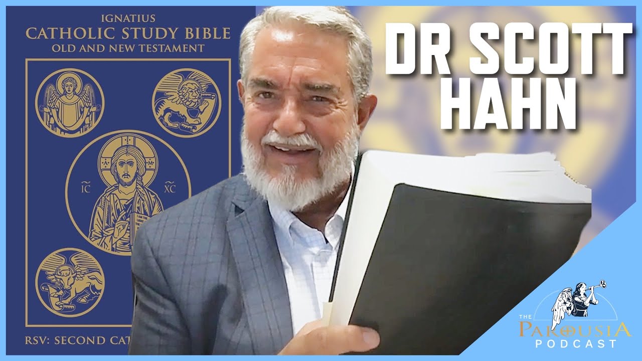 Dr Scott Hahn - Catholic Study Bible: 26 Years in the making! Parousia Podcast
