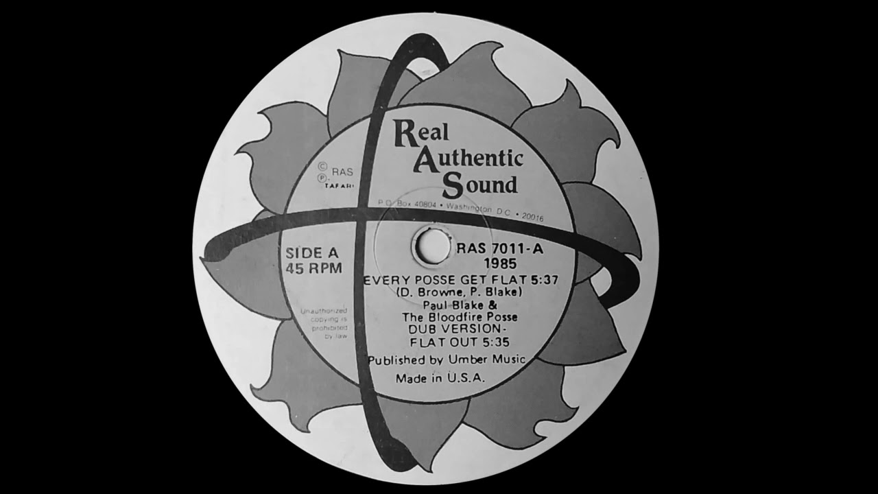 PAUL BLAKE & BLOOD FIRE POSSE - Every Posse Get Flat / Flat Out Dub (1985) RAS