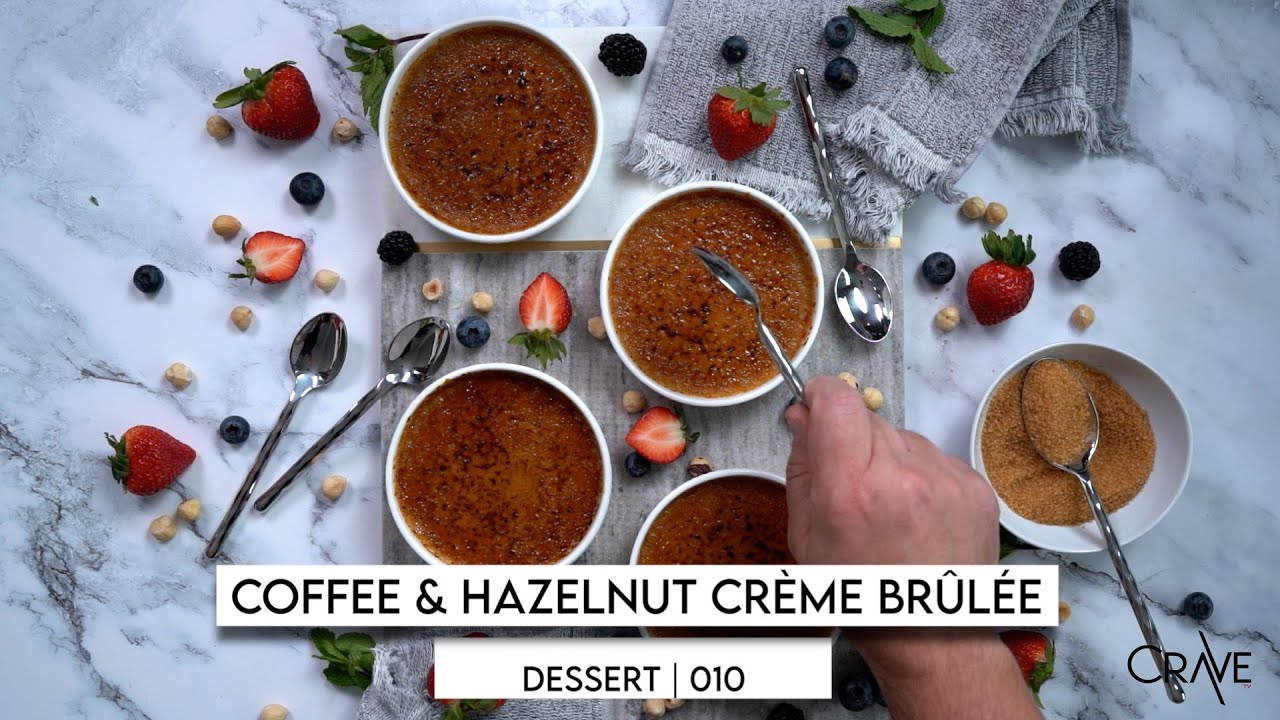 Get Ready for the EASIEST Coffee Hazelnut Creme Brûlée Recipe EVER! | 010