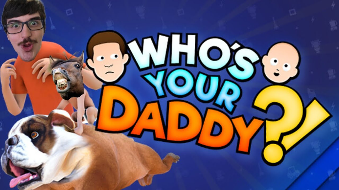 NÃO FUI EU QUEM INDICOU ESSE!! (WHOS YOUR DADDY)