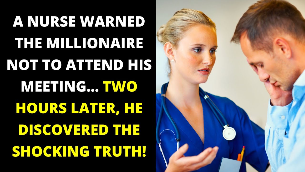 A NURSE WARNED THE MILLIONAIRE NOT TO ATTEND HIS MEETING… TWO HOURS LATER, HE DISCOVERED...