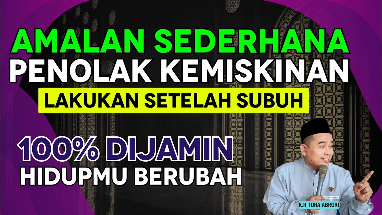 Rahasia Tolak Kemiskinan Setelah Subuh! (K.H Toha Abrori)