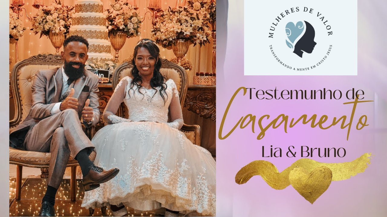 Testemunho de Casamento - Mulheres de Valor - Lia & Bruno 2025
