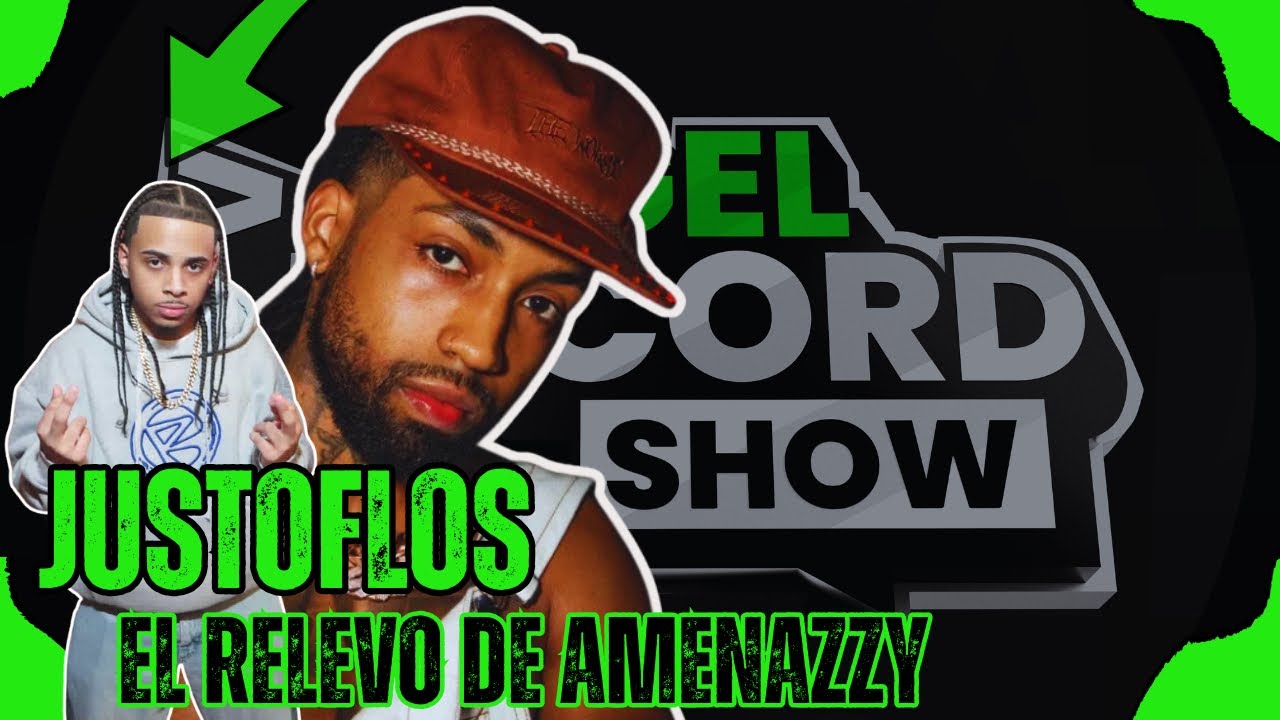 JUSTOFLOS: EL RELEVO DE AMENAZZY / HABLA DE LA GRENA Y SU COLABORACION