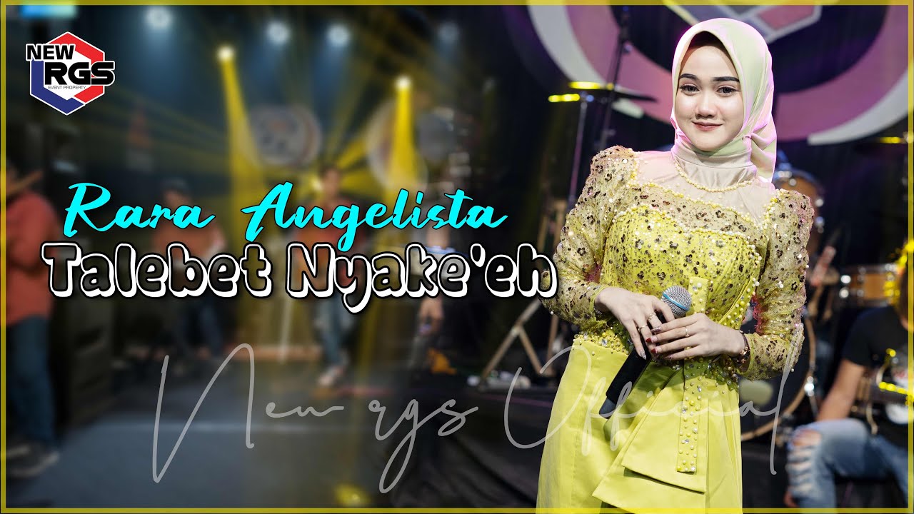 Rara Angelista - Talebet Nyake'eh (Official Live Music Video) | New RGS