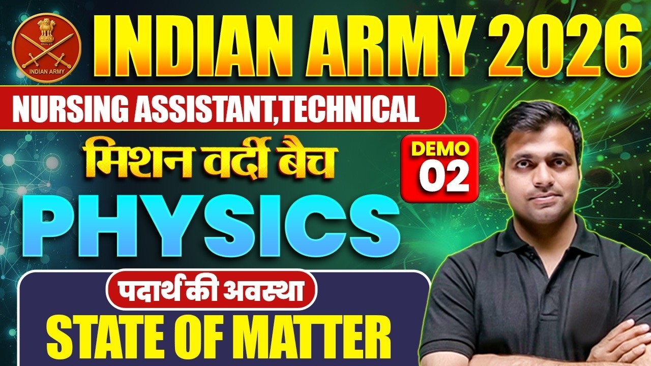 🔥 INDIAN ARMY 2026 | Physics NA & Technical | State of Matter in One Class | Bobby Sir #army