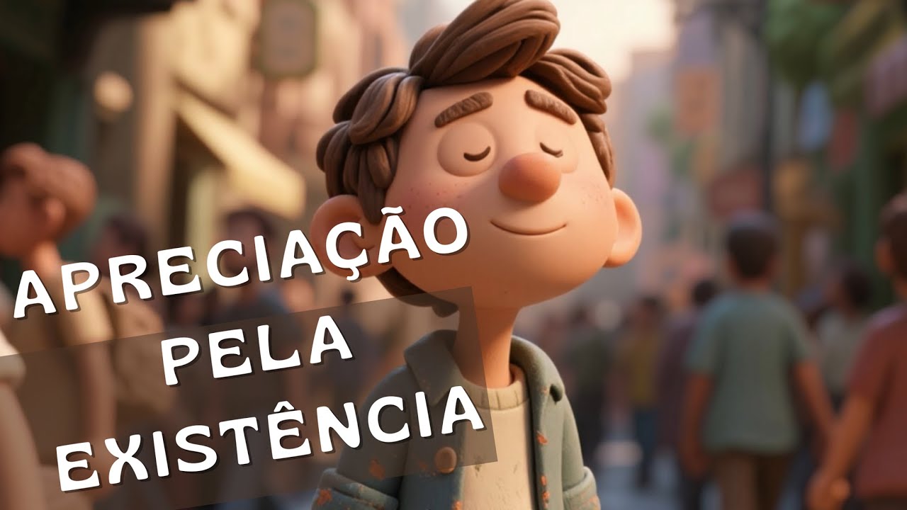 Você Realmente Aprecia Sua Existência?