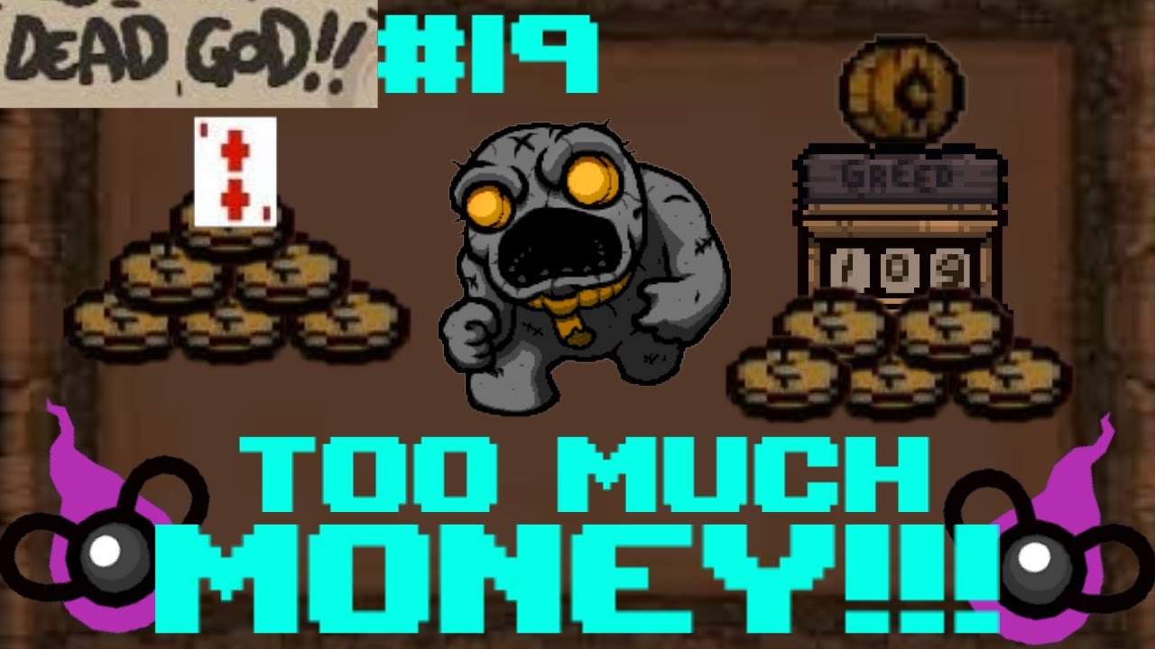 TOO MUCH $$$!! | The Binding of Isaac Dead God Part 19