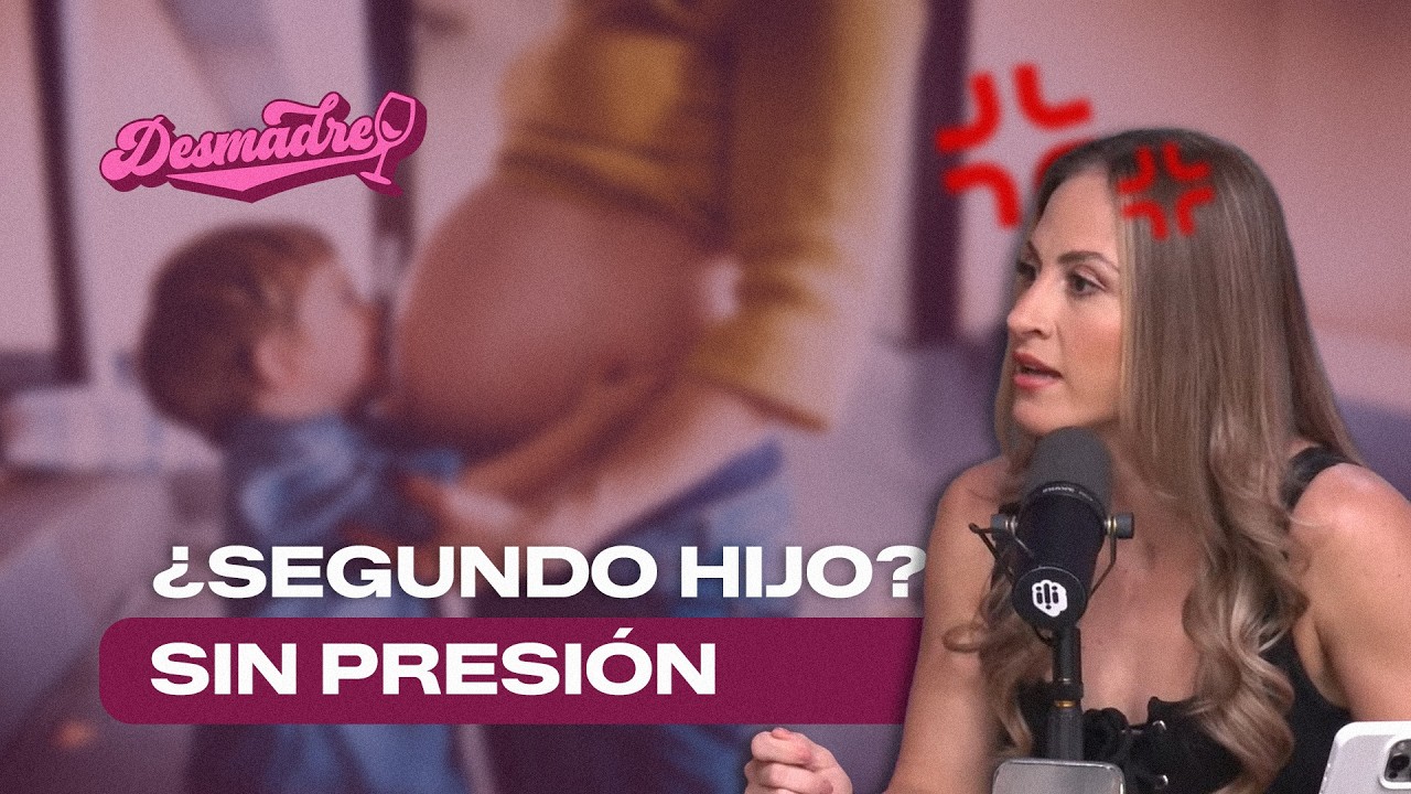 ¿Segundo hijo sin presión? | Desmadre | Tatiana Gemy | Extendido