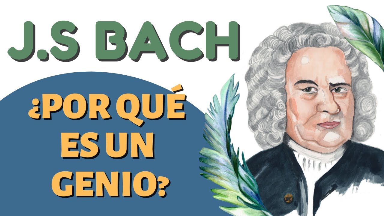 3 RAZONES que hacen INCREIBLE a BACH