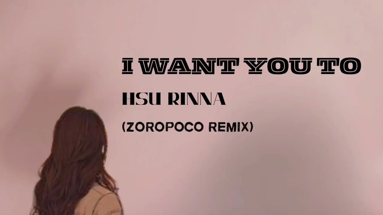 Hsu Rinna - I WANT TO YOU [ZOROPOCO REMIX] / Progressive House