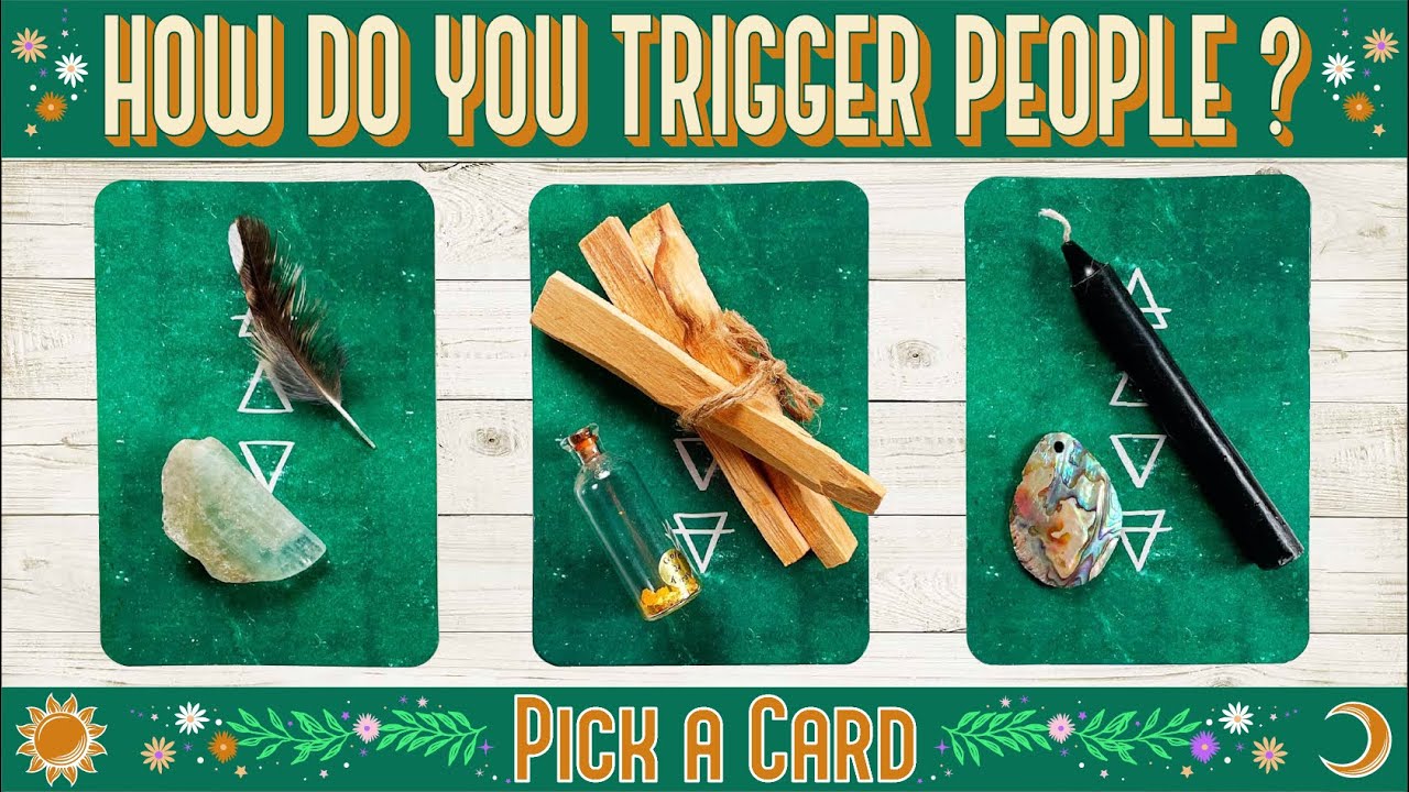 HOW DO YOU TRIGGER PEOPLE? 😳 PICK A CARD 😳 HOW DO OTHER PEOPLE SEE YOU & WHAT INTIMIDATES THEM?