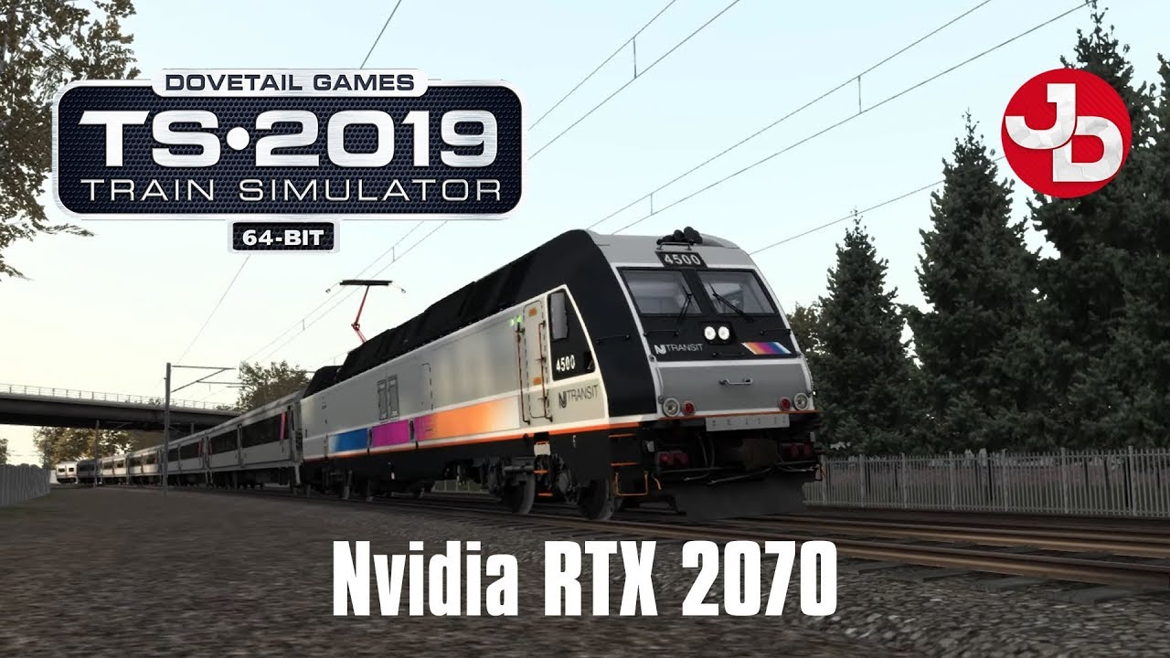 Train Simulator 2019 64-bit edition on RTX 2070