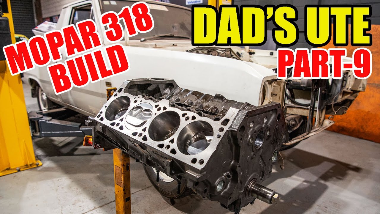 Carnage - Dad's Ute Part-9 - Building a 400hp 318 Mopar Part-1