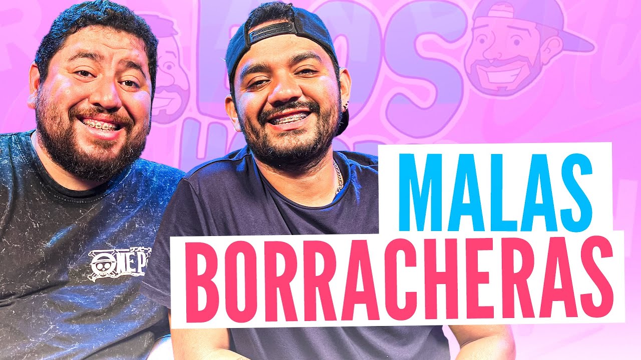 MALAS BORRACHERAS l #doshombresymedio