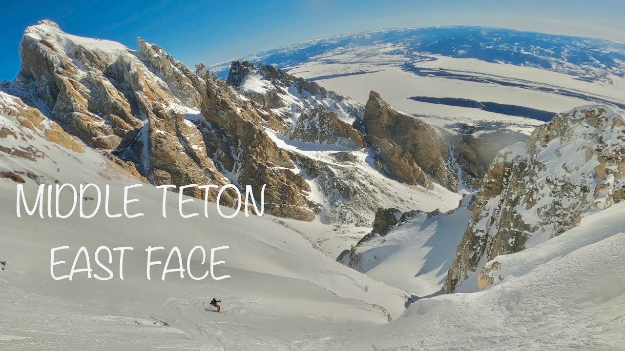 CLIMBING THE MIDDLE TETON // SKIING THE EAST FACE // YOU FALL YOU DIE