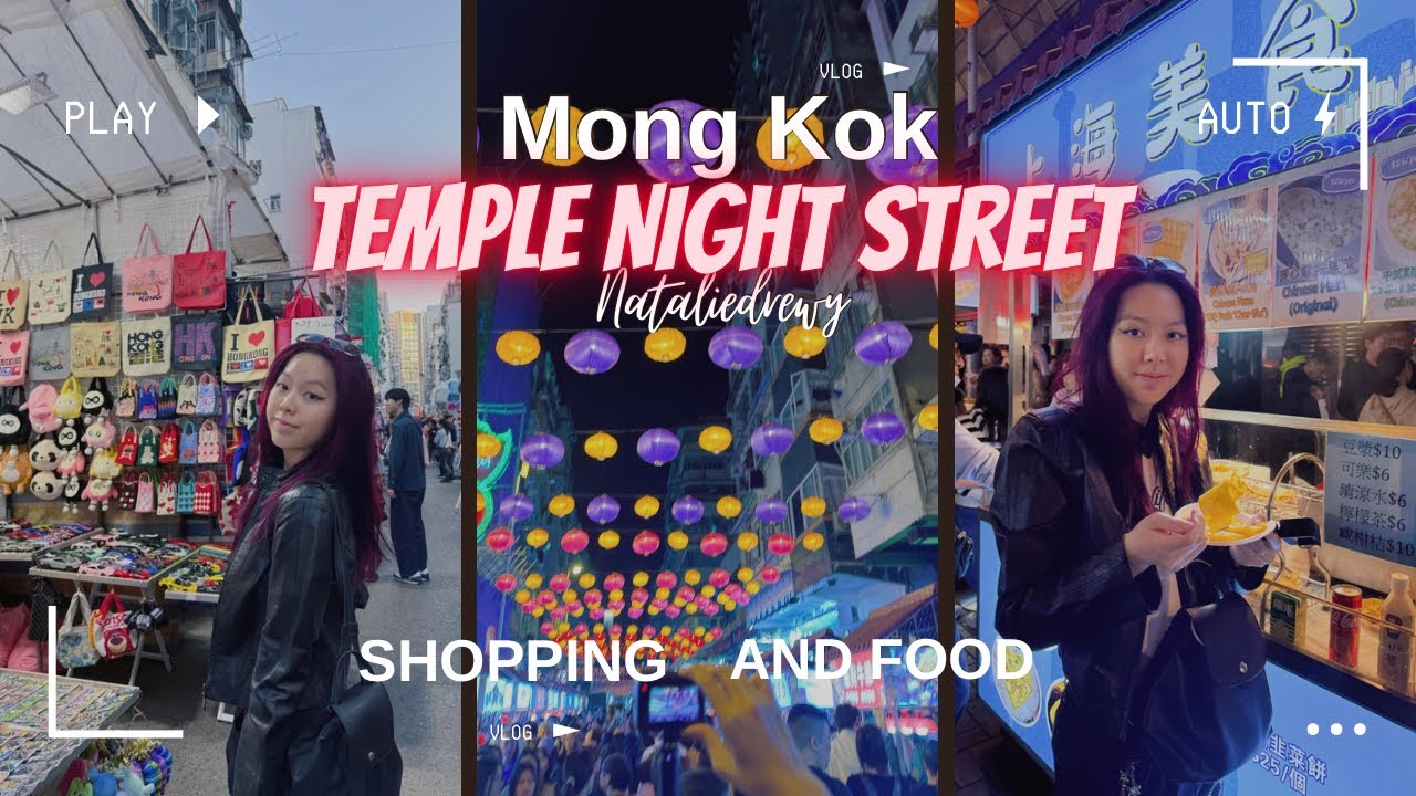 Hong Kong Vlog - MONGKOK 旺角/ TEMPLE STREET NIGHT MARKET 廟街| food and shopping