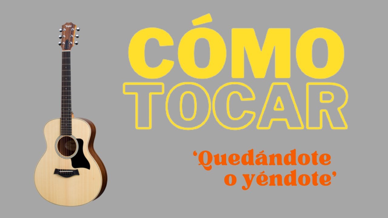 CÓMO TOCAR 'quedándote o yéndote' en guitarra⎪🎸 TUTORIAL