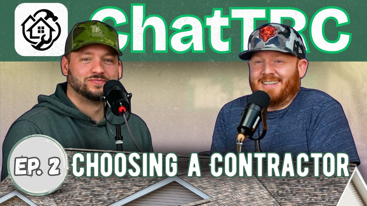 Choosing a Contractor | Chat Trc Season 2 Ep. 2