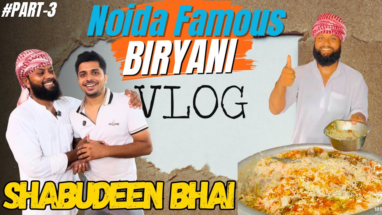 Sabhudeen Famous Biryani | Noida Haldoni Road | Episode 3 of Biryani Series