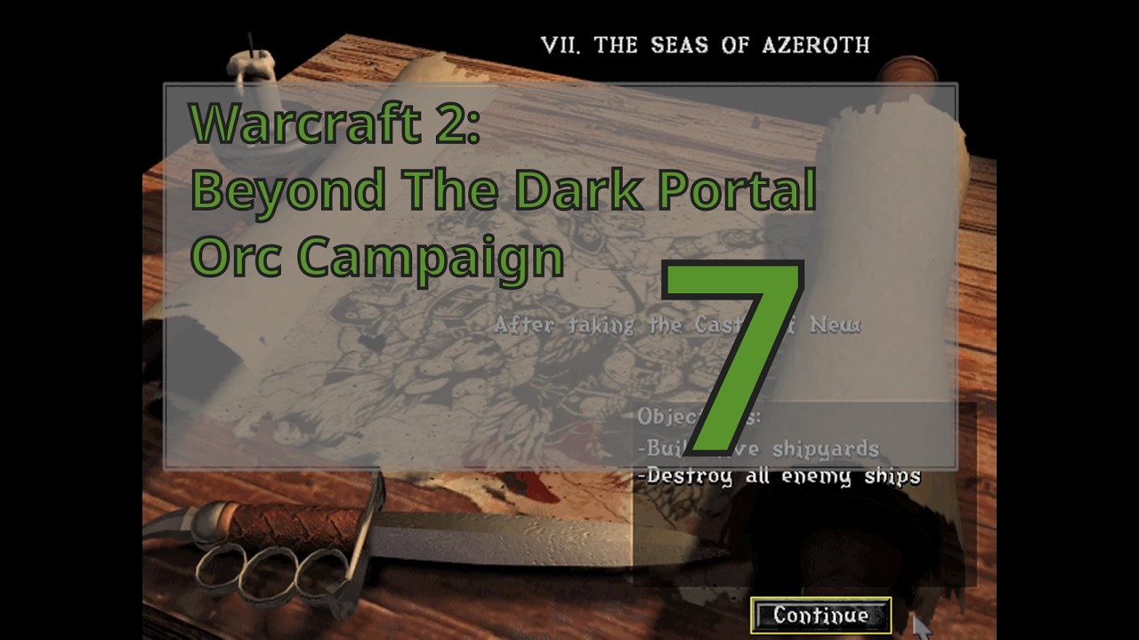 Warcraft 2: Beyond the Dark Portal - Orc Campaign - Mission 7