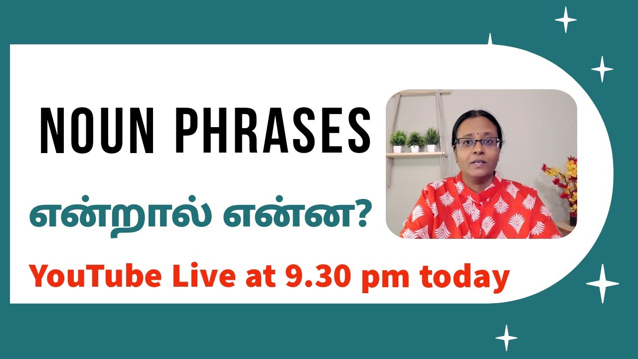 Noun Phrases in Tamil | YouTube Live on September 17, 2023