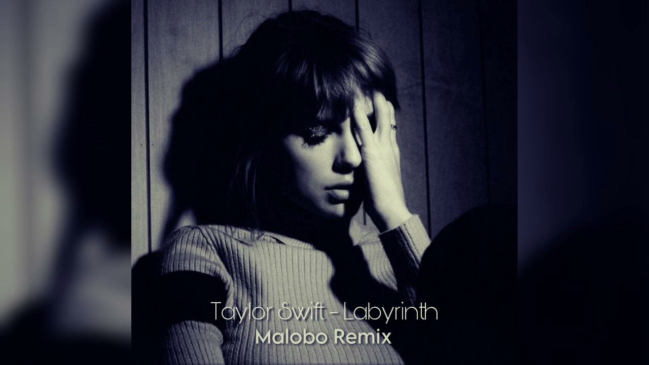 Taylor Swift - Labyrinth (Malobo House Remix)