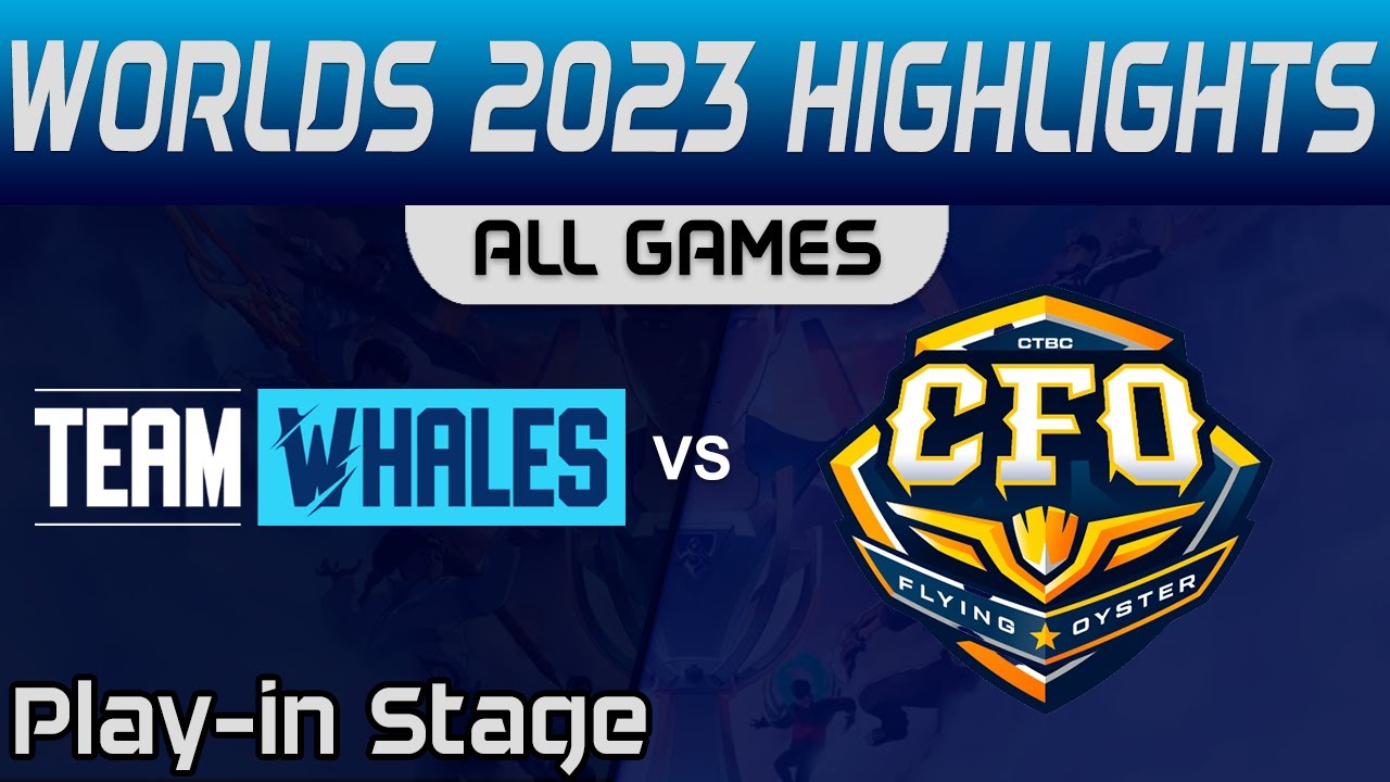 TW vs CFO Highlights ALL GAMES Worlds Play in Stage 2023 Team Whales vs CTBC Flying Oyster by Onivia