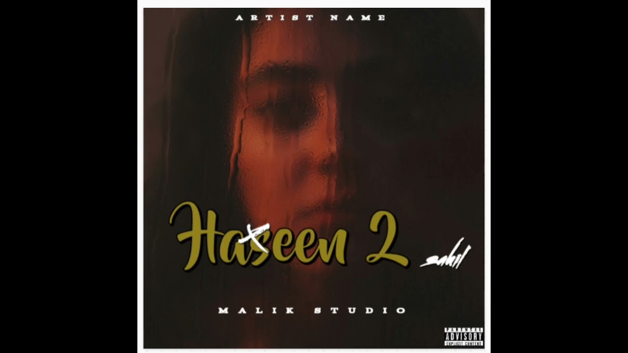 Haseen 2 | New Punjabi Song 2026 | Sahil Malik | Haseen 2 New Latest Punjabi Song | Official video