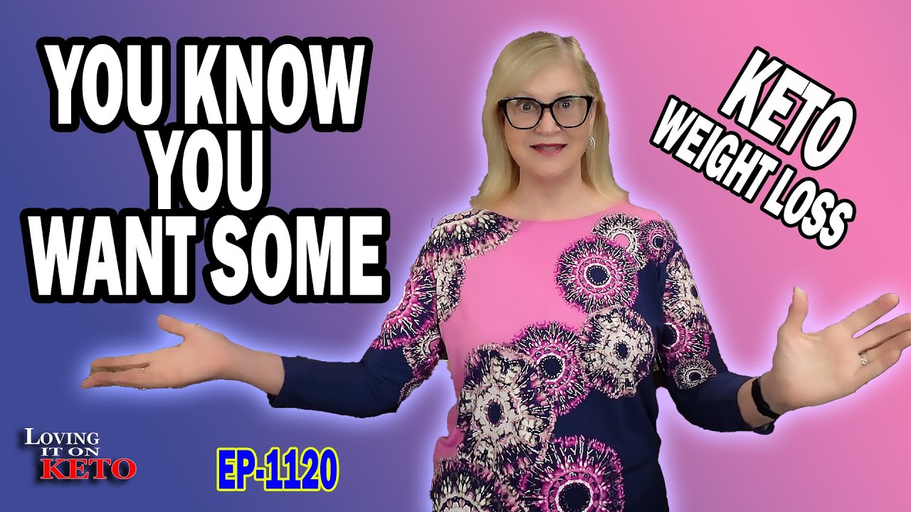 YOU KNOW YOU WANT SOME -- KETO WEIGHT LOSS
