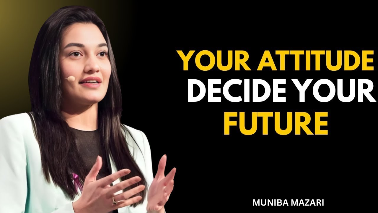 What is Attitude - Muniba Mazari Speech