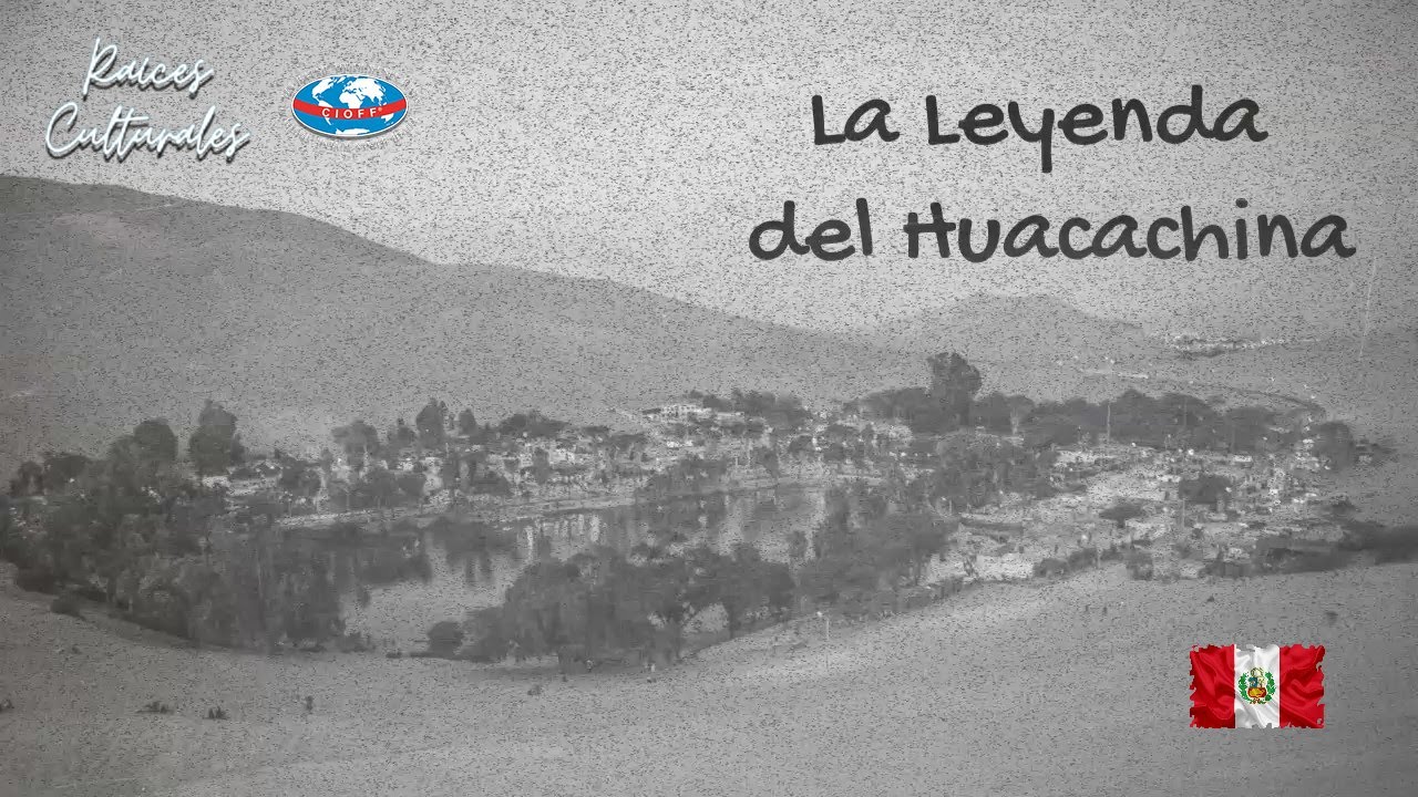 La leyenda del Huacachina: Oasis de América | Perú | Raíces Culturales | Temporada 2