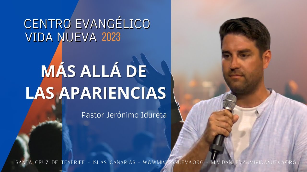 Más allá de las apariencias, por el pastor Jerónimo Idureta
