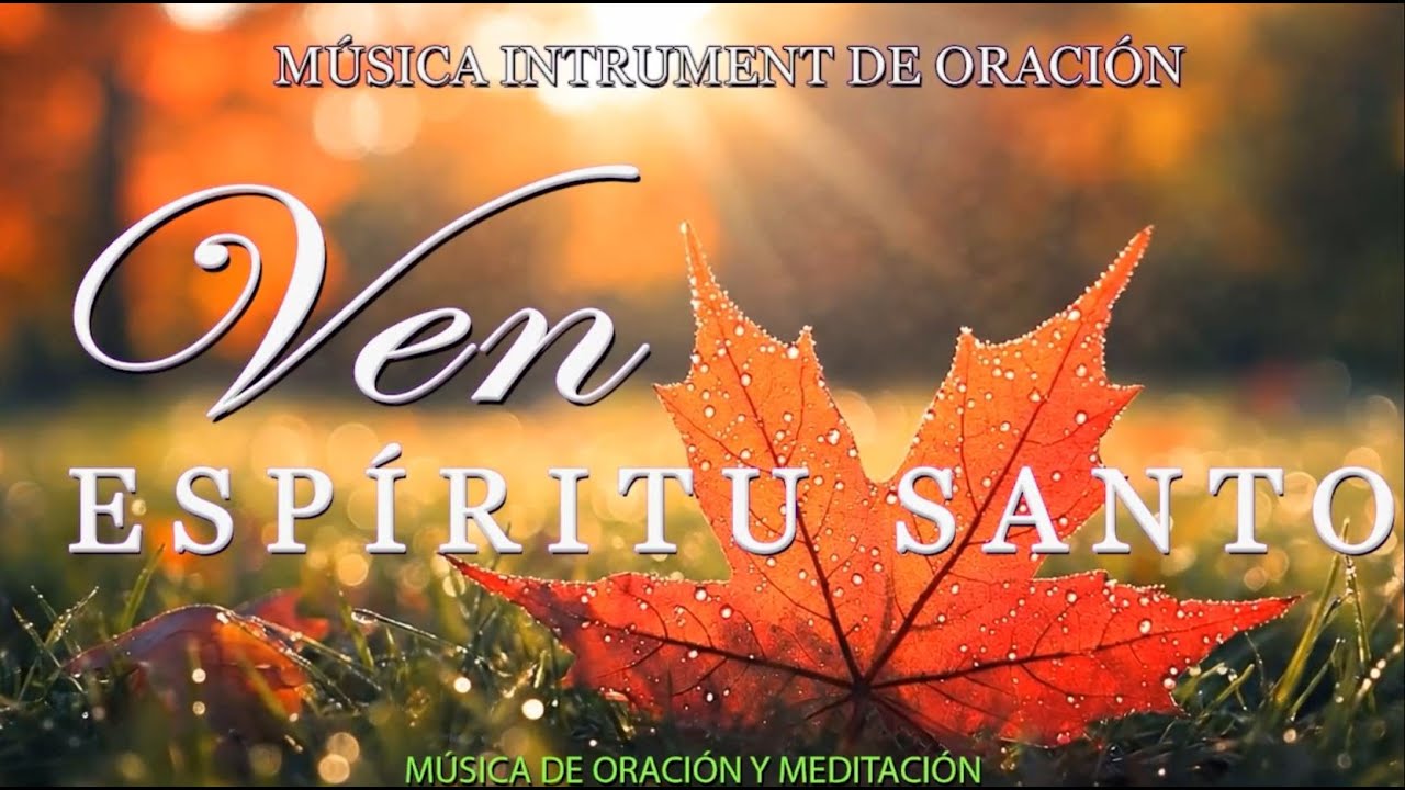1 HORA MUSICA PARA ORAR Y MEDITAR | SIN ANUNCIOS | A solas con él ESPÍRITU SANTO\