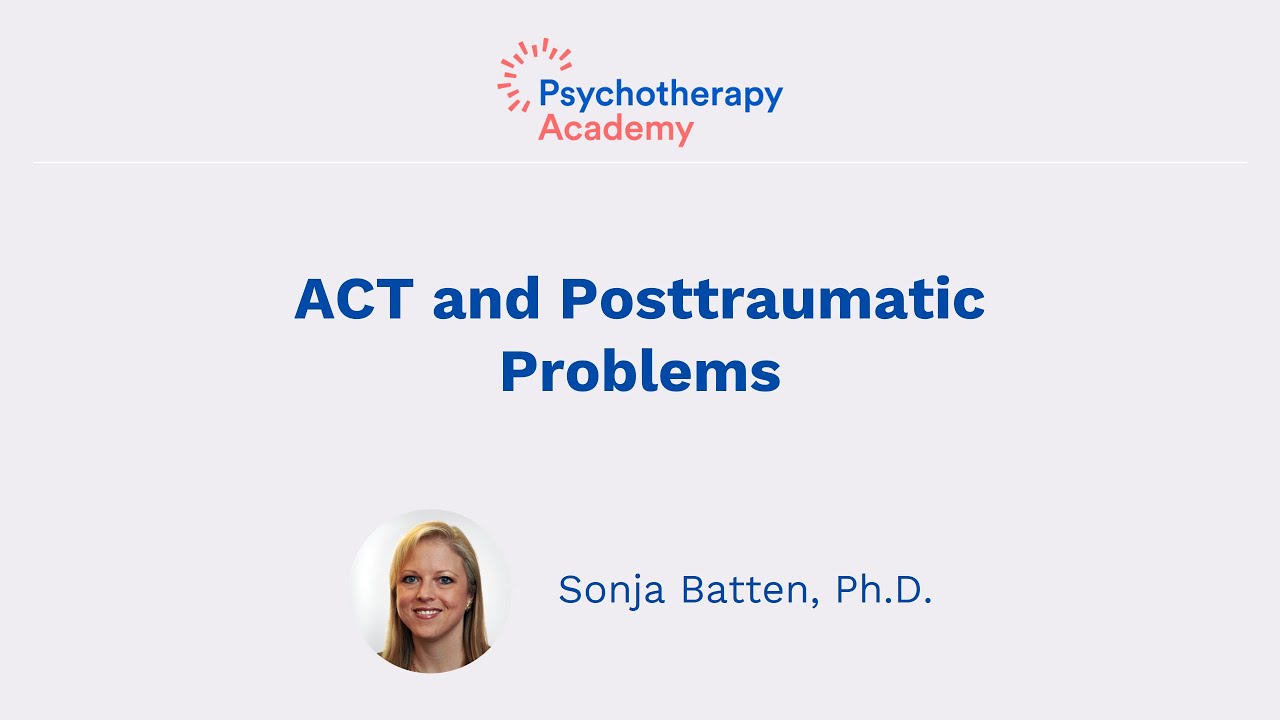 ACT for Trauma: Experiencial Avoidance and PTSD