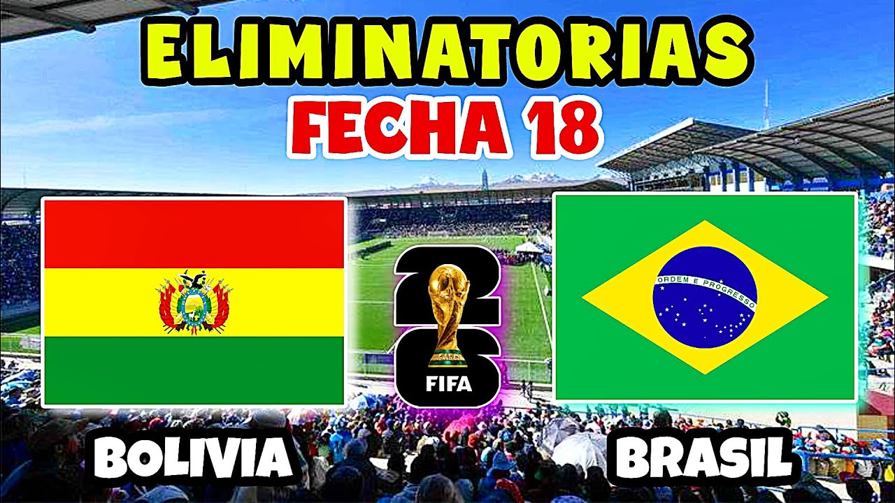 Bolivia vs Brasil Eliminatorias Sudamericanas Mundial 2026