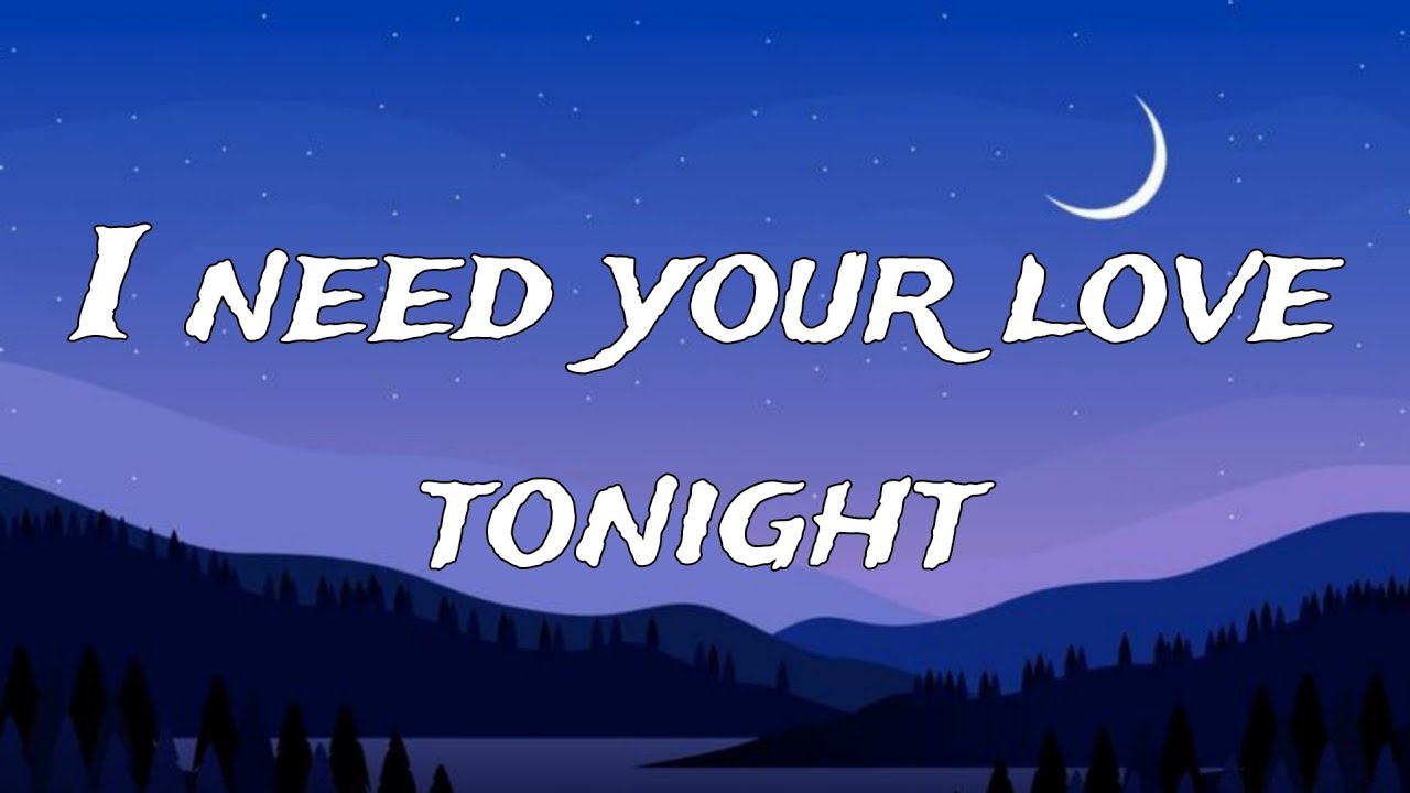 I Need Your Love Tonight 🌙 Lyrics | Late Night Romantic Music