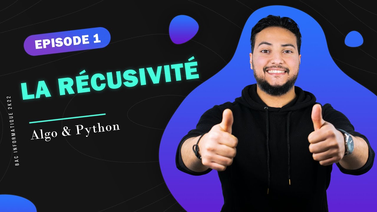 Bac Informatique 🔥2k22🔥 La r&eacute;cursivit&eacute; 👨&zwj;💻 Apprendre &agrave; penser r&eacute;cursif 😉